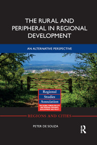 The Rural and Peripheral in Regional Development (An Alternative Perspective) - 9780367886653 by Peter de Souza, 9780367886653