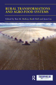 Rural Transformations and Agro-Food Systems (The BRICS and Agrarian Change in the Global South) - 9780367588700 by Ben M. McKay, Ruth Hall, Juan Liu, 9780367588700