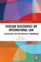 Russian Discourses on International Law (Sociological and Philosophical Phenomenon) - 9780367586027 by P. Sean Morris, 9780367586027