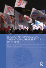 Russian Nationalism and the National Reassertion of Russia - 9780415590495 by Marlene Laruelle, 9780415590495