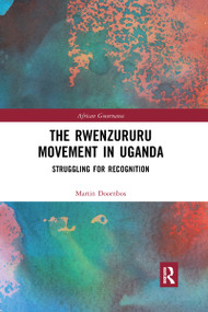 The Rwenzururu Movement in Uganda (Struggling for Recognition) - 9780367594275 by Martin Doornbos, 9780367594275