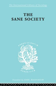 Sane Society Ils 252 by Erich Fromm, 9780415605861