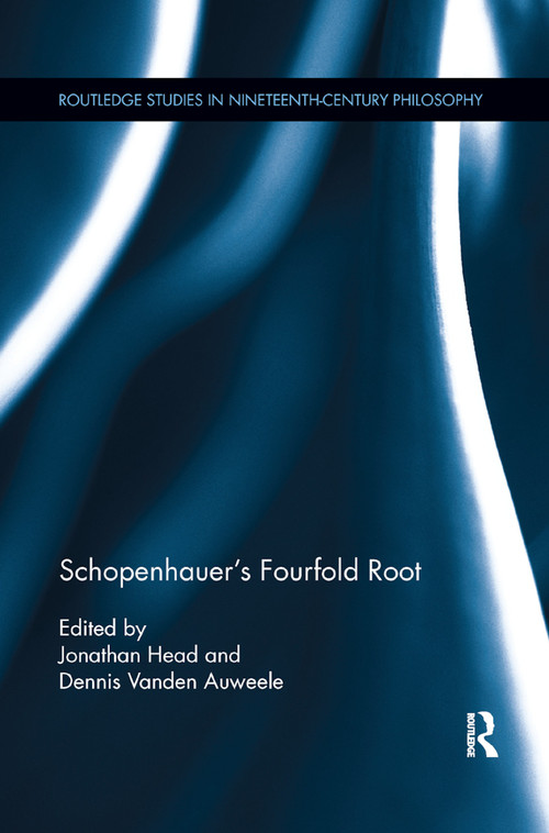 Schopenhauer's Fourfold Root - 9780367876890 by Jonathan Head, Dennis Vanden Auweele, 9780367876890