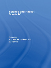 Science and Racket Sports IV by A. Lees, D. Cabello, G. Torres, 9780415666930