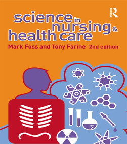 Science in Nursing and Health Care - 9780131869028 by Tony Farine, Mark A. Foss, 9780131869028
