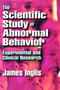 The Scientific Study of Abnormal Behavior (Experimental and Clinical Research) - 9780202309866 by James Inglis, 9780202309866