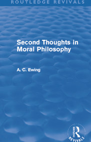 Second Thoughts in Moral Philosophy (Routledge Revivals) - 9780415634083 by Alfred Ewing, 9780415634083
