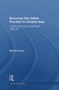 Securing the Indian Frontier in Central Asia (Confrontation and Negotiation, 1865-1895) - 9780415627467 by Martin Ewans, 9780415627467