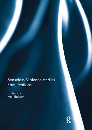 Senseless Violence and Its Ramifications - 9780367234294 by Ami Rokach, 9780367234294