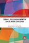 Service User Involvement in Social Work Education - 9780367592790 by Hugh McLaughlin, Joe Duffy, Brendan McKeever, June Sadd, 9780367592790
