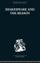 Shakespeare and the Reason (A Study of the Tragedies and the Problem Plays) by Terence Hawkes, 9780415850568