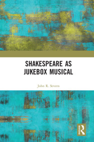 Shakespeare as Jukebox Musical - 9780367586645 by John R. Severn, 9780367586645