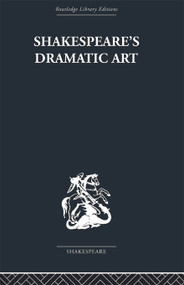 Shakespeare's Dramatic Art (Collected Essays) by Wolfgang Clemen, 9780415758949