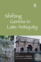 Shifting Genres in Late Antiquity - 9780367879778 by Geoffrey Greatrex, Hugh Elton, the assistance of Lucas McMahon, 9780367879778
