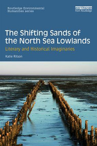 The Shifting Sands of the North Sea Lowlands (Literary and Historical Imaginaries) - 9780367077211 by Katie Ritson, 9780367077211