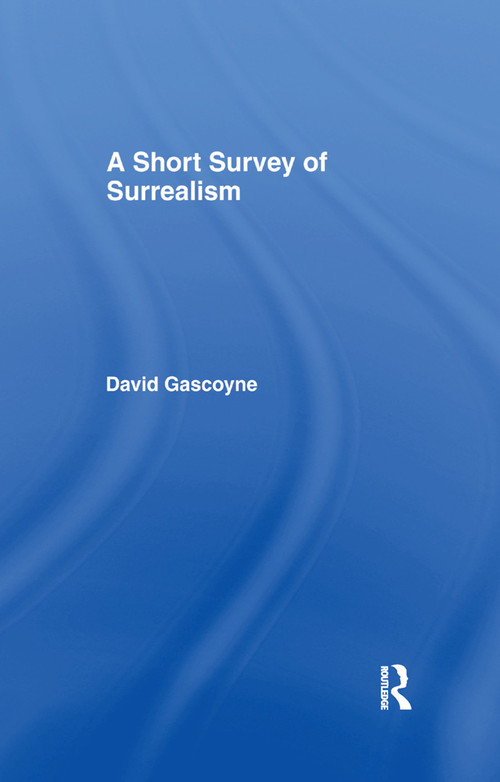 A Short Survey of Surrealism by David Gascoyne, 9780367864095