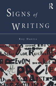 Signs of Writing by Roy Harris, 9780415756327
