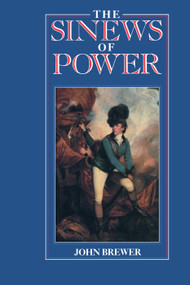 The Sinews of Power (War, Money and the English State 1688-1783) - 9780415754927 by John Brewer, 9780415754927