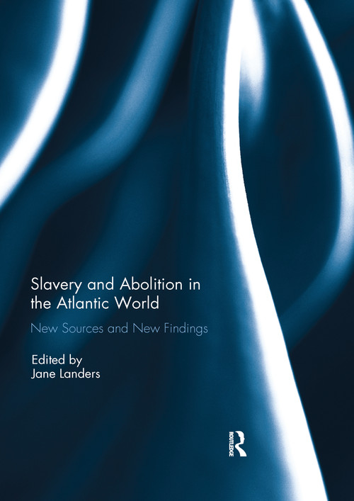 Slavery and Abolition in the Atlantic World (New Sources and New Findings) - 9780367220105 by Jane Landers, 9780367220105