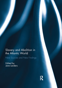 Slavery and Abolition in the Atlantic World (New Sources and New Findings) - 9780367220105 by Jane Landers, 9780367220105