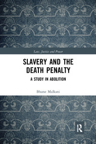 Slavery and the Death Penalty (A Study in Abolition) - 9780367899035 by Bharat Malkani, 9780367899035