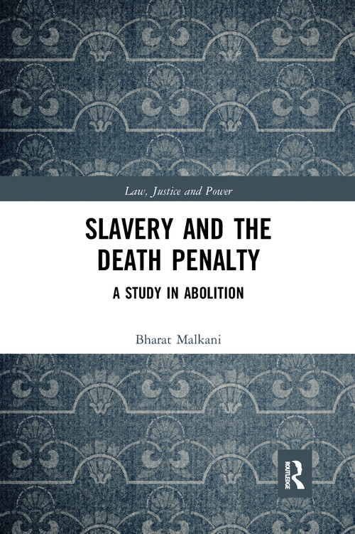 Slavery and the Death Penalty (A Study in Abolition) - 9780367899035 by Bharat Malkani, 9780367899035