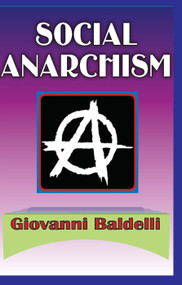 Social Anarchism - 9780202363394 by Giovanni Baldelli, 9780202363394