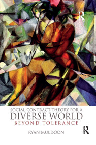 Social Contract Theory for a Diverse World (Beyond Tolerance) - 9780367322489 by Ryan Muldoon, 9780367322489