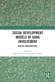 Social Development Models of Gang Involvement (Recent Contributions) - 9780367583736 by Marvin D. Krohn, James C. Howell, 9780367583736
