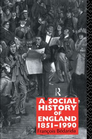 A Social History of England 1851-1990 - 9780415016148 by Francois Bedarida, 9780415016148