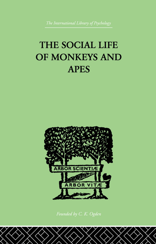 The Social Life Of Monkeys And Apes by S. Zuckerman, 9780415757935