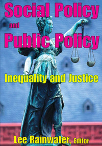 Social Policy and Public Policy (Inequality and Justice) - 9780202362533 by Yung-Teh Chow, 9780202362533
