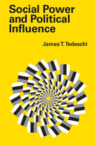 Social Power and Political Influence - 9780202362076 by James T. Tedeschi, 9780202362076