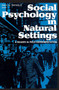 Social Psychology in Natural Settings (A Reader in Field Experimentation) - 9780202361741 by Paul G. Swingle, 9780202361741