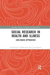 Social Research in Health and Illness (Case-Based Approaches) - 9780367352431 by Constantinos N. Phellas, Costas S. Constantinou, 9780367352431