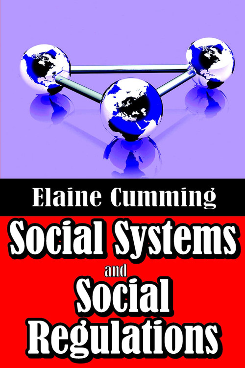Social Systems and Social Regulations - 9780202363417 by Elaine Cumming, 9780202363417