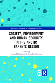 Society, Environment and Human Security in the Arctic Barents Region - 9780367855819 by Kamrul Hossain, Dorothée Cambou, 9780367855819