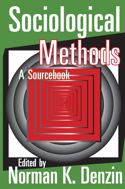 Sociological Methods (A Sourcebook) - 9780202308401 by Norman K. Denzin, 9780202308401