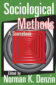 Sociological Methods (A Sourcebook) - 9780202308401 by Norman K. Denzin, 9780202308401