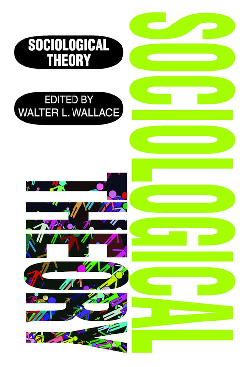 Sociological Theory - 9780202362106 by Walter Wallace, 9780202362106