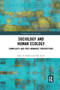 Sociology and Human Ecology (Complexity and Post-Humanist Perspectives) - 9780367371616 by John Smith, Chris Jenks, 9780367371616