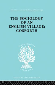 The Sociology of an English Village: Gosforth - 9780415863698 by W. M. Williams, 9780415863698
