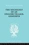 The Sociology of an English Village: Gosforth - 9780415863698 by W. M. Williams, 9780415863698