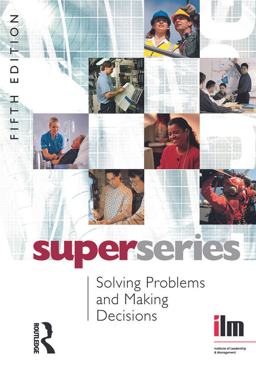 Solving Problems and Making Decisions by Institute of Leadership & Management, 9780080464237