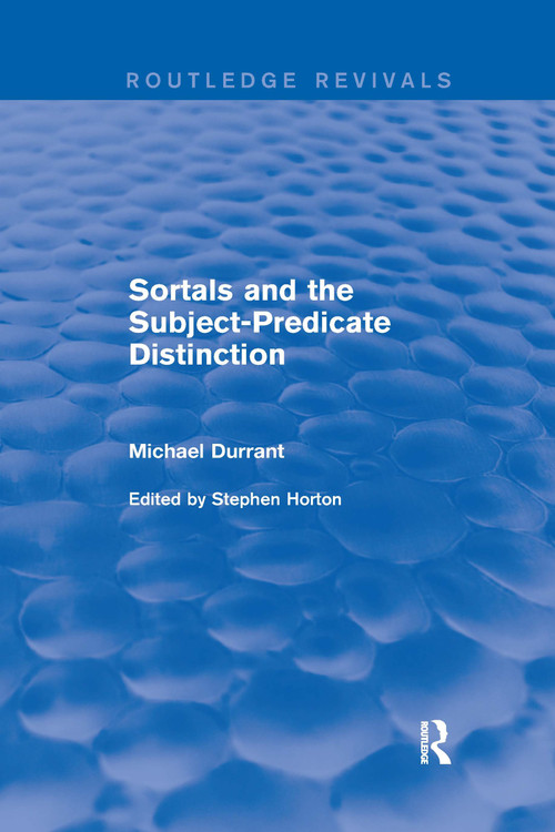 Sortals and the Subject-predicate Distinction (2001) - 9780367249366 by Michael Durrant, Stephen Horton, 9780367249366