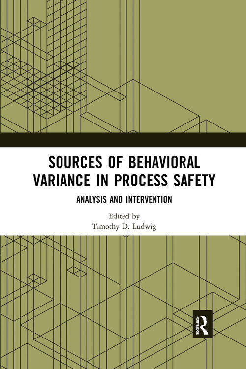 Sources of Behavioral Variance in Process Safety (Analysis and Intervention) - 9780367589240 by Timothy D. Ludwig, 9780367589240