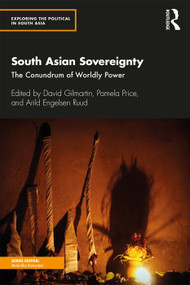 South Asian Sovereignty (The Conundrum of Worldly Power) - 9780367312701 by David Gilmartin, Pamela Price, Arild Engelsen Ruud, 9780367312701