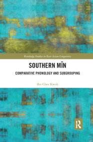 Southern Min (Comparative Phonology and Subgrouping) - 9780367874575 by Bit-Chee Kwok, 9780367874575