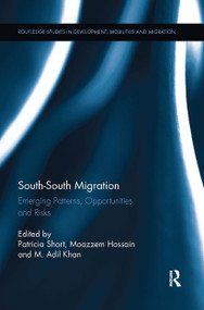 South-South Migration (Emerging Patterns, Opportunities and Risks) - 9780367859626 by Patricia Short, Moazzem Hossain, M. Adil Khan, 9780367859626