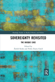 Sovereignty Revisited (The Basque Case) - 9780367594664 by Åshild Kolås, Pedro Ibarra Güell, 9780367594664